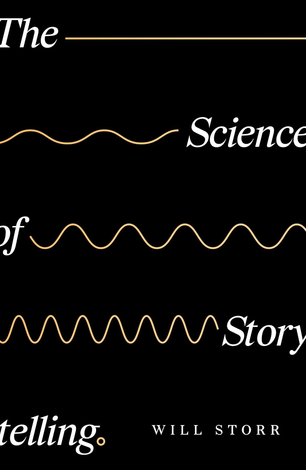 Front cover image of The Science Of Storytelling - By Will Storr